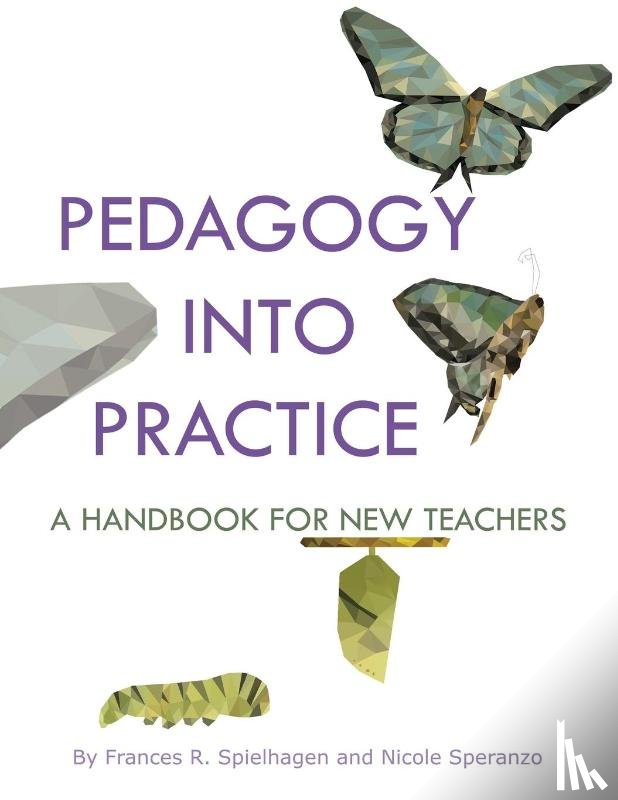 Spielhagen, Frances R., Speranzo, Nicole - Pedagogy into Practice