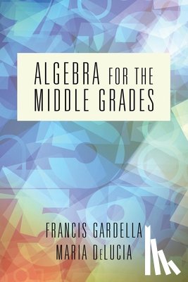Gardella, Francis, DeLucia, Maria - Algebra for the Middle Grades