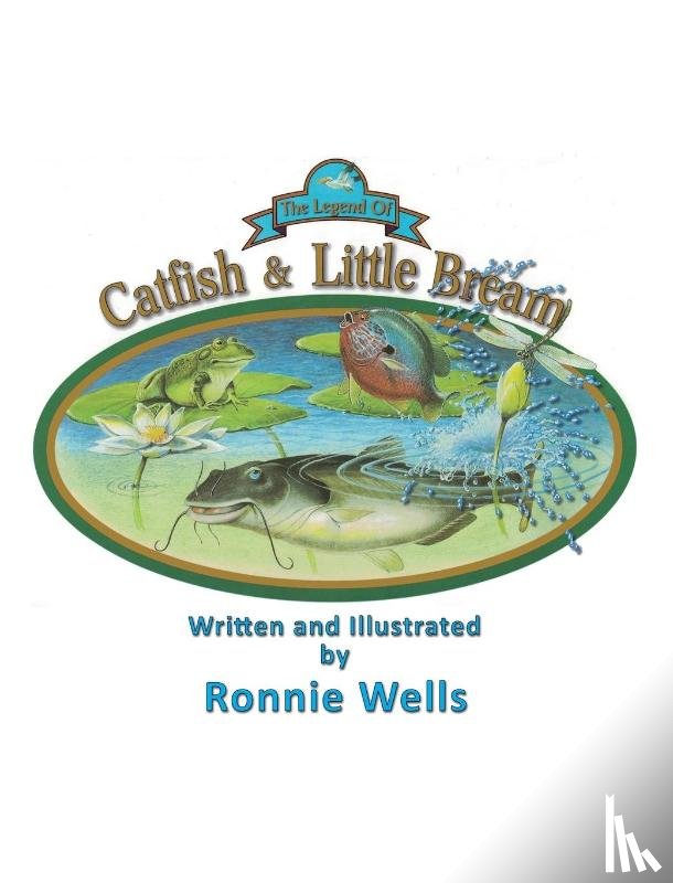 Wells, Ronnie - The Legend of Catfish & Little Bream