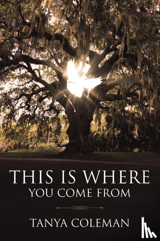 Coleman, Tanya - THIS is Where You Come From
