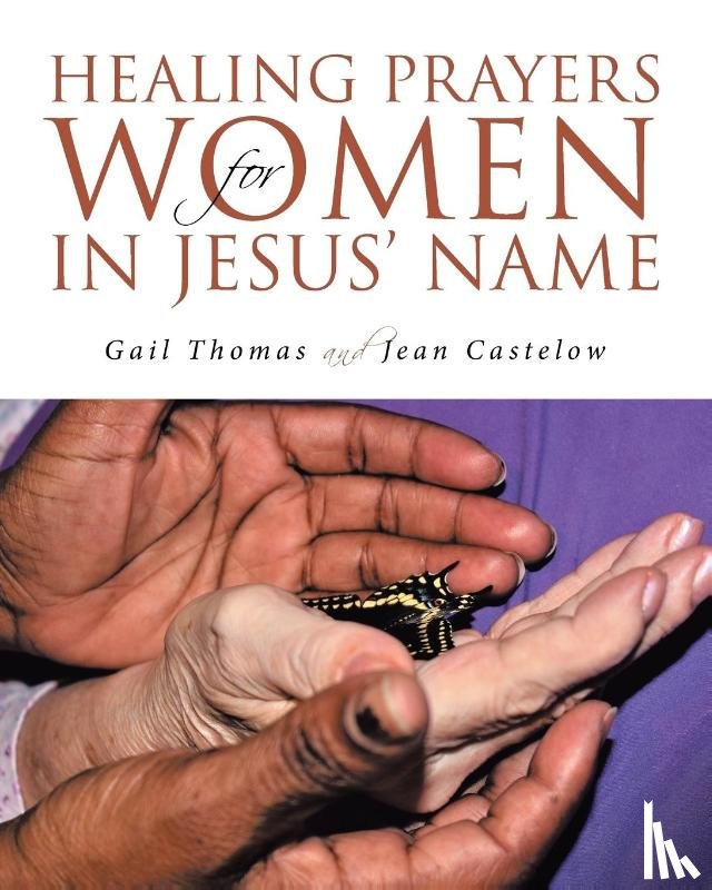 Thomas, Gail, Castelow, Jean - Healing Prayers for Women in Jesus' Name