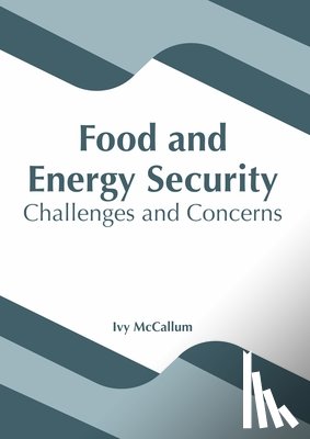  - Food and Energy Security: Challenges and Concerns