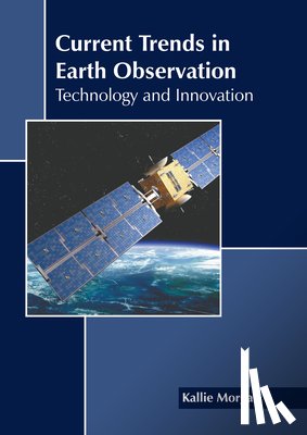 Morgan, Kallie - Current Trends in Earth Observation: Technology and Innovation