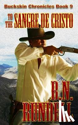 Rundell, B N - To The Sangre De Cristo