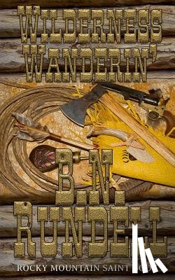 Rundell, B N - Wilderness Wanderin'