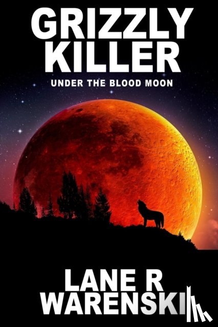 Warenski, Lane R - Grizzly Killer