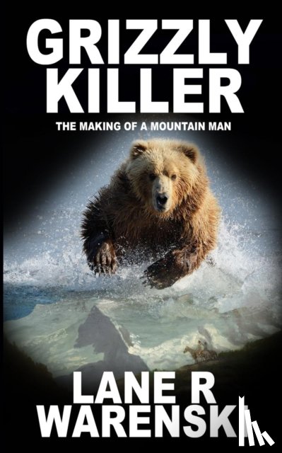 Warenski, Lane R - Grizzly Killer