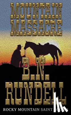 Rundell, B N - Mountain Massacre