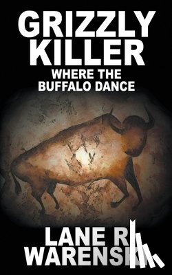 Lane R Warenski, Warenski - Grizzly Killer