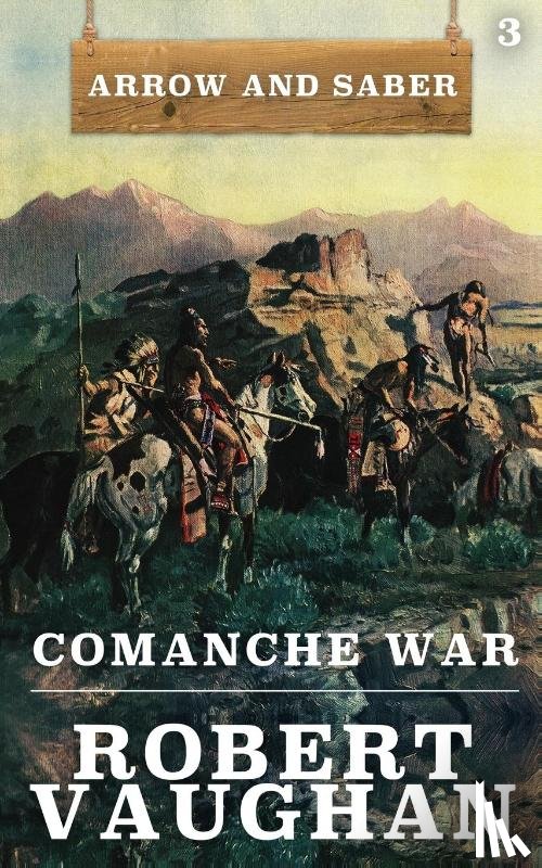 Vaughan, Robert - Comanche War