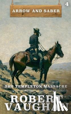 Vaughan, Robert - The Templeton Massacre