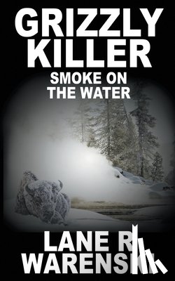 Lane R Warenski, Warenski - Grizzly Killer