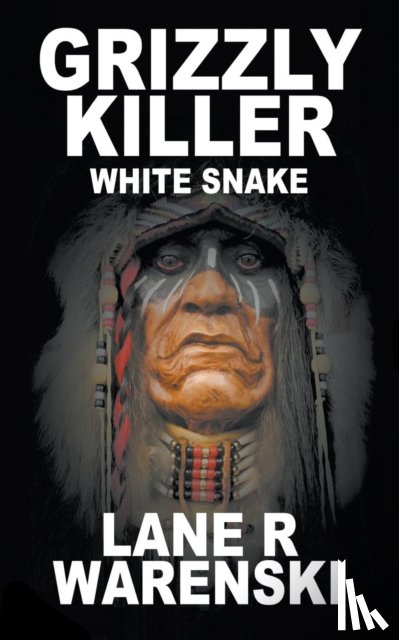 Lane R Warenski, Warenski - Grizzly Killer