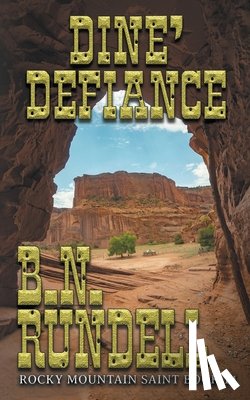 Rundell, B N - Dine' Defiance