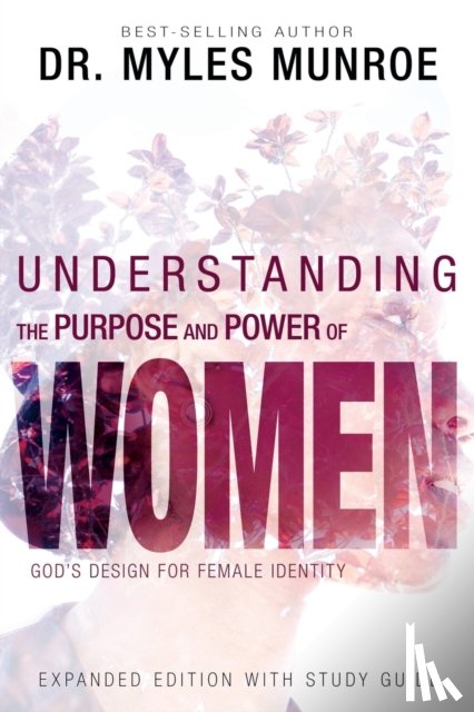 Myles Munroe, Munroe - Understanding the Purpose and Power of Women