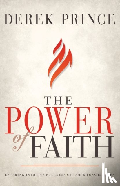 Derek Prince, Prince - Power of Faith