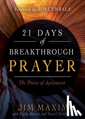 Maxim, Jim - 21 DAYS OF BREAKTHROUGH PRAYER