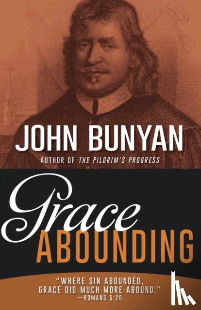 John Bunyan, Bunyan - Grace Abounding