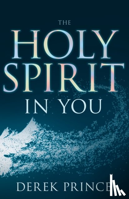 Derek Prince, Prince - Holy Spirit in You (Enlarged/Expanded)