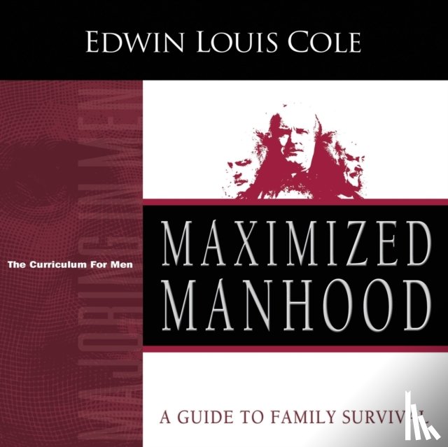 Edwin Louis Cole, Cole - Maximized Manhood Workbook