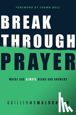 Guillermo Maldonado, Maldonado - Breakthrough Prayer