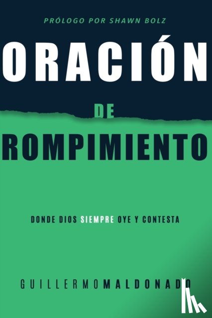 Guillermo Maldonado, Maldonado - Oracion de Rompimiento