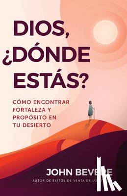 John Bevere, Bevere - Dios, donde Estas?