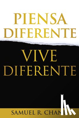 Samuel R Chand, Chand - Piensa Diferente, Vive Diferente = New Thinking, New Future
