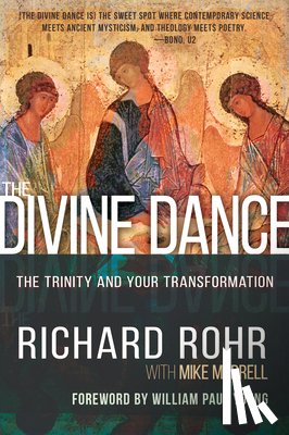Rohr, Richard - The Divine Dance: The Trinity and Your Transformation