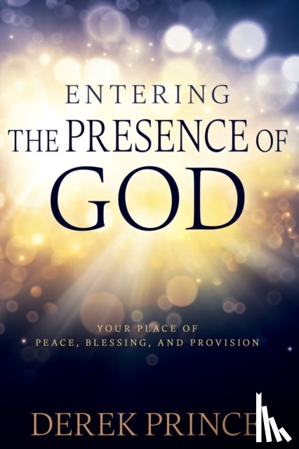 Derek Prince, Prince - Entering the Presence of God