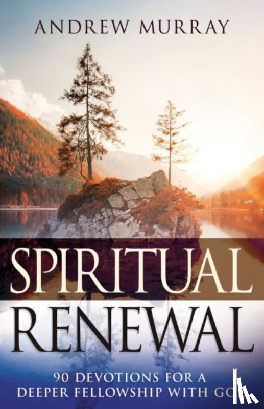 Andrew Murray, Murray - Spiritual Renewal