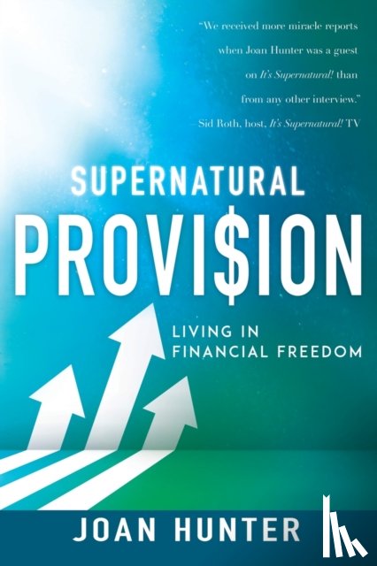 Joan Hunter, Hunter - Supernatural Provision