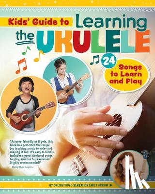 Arrow, Emily - Kids Guide to Learning the Ukulele
