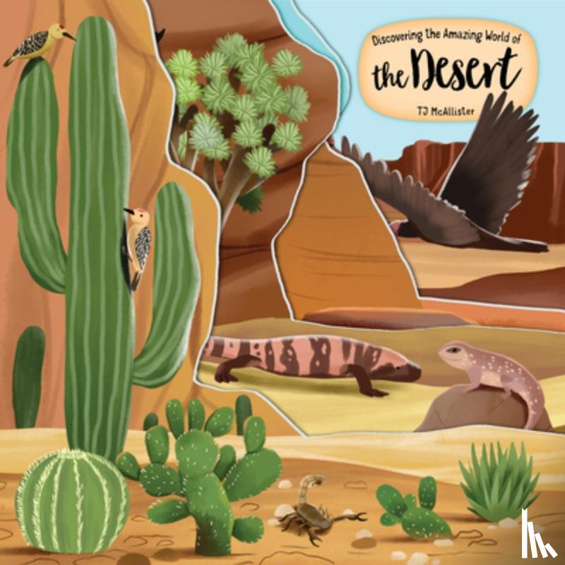 McAllister, TJ - Discovering the Amazing World of the Desert