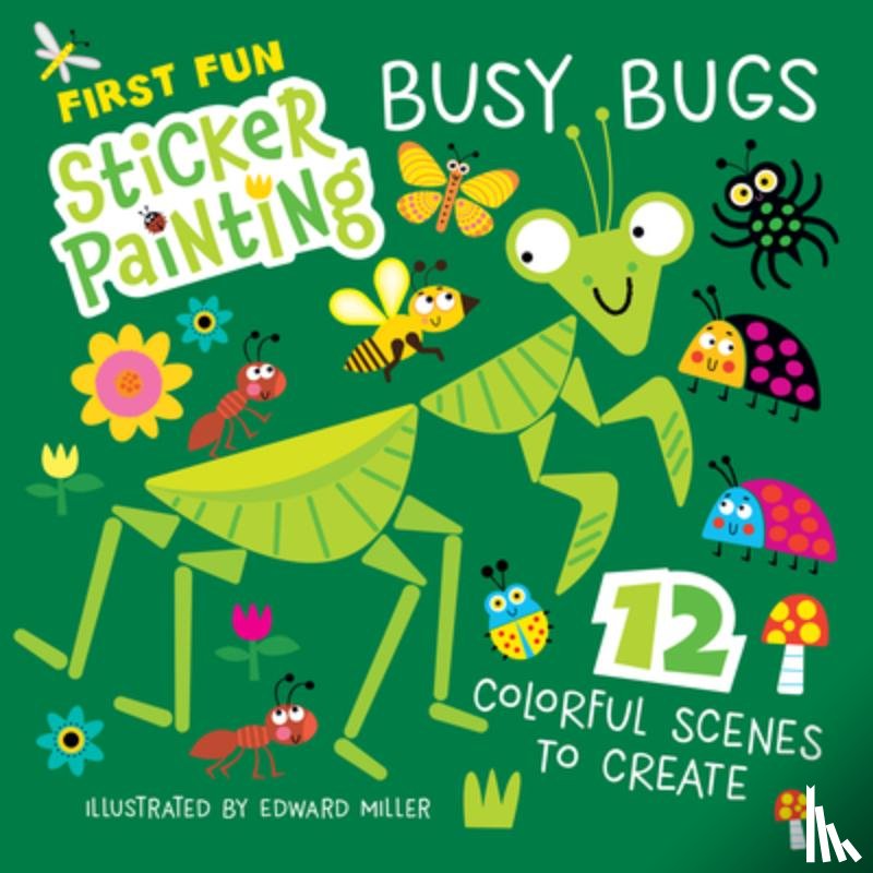 Miller, Edward - First Fun Sticker Painting: Busy Bugs