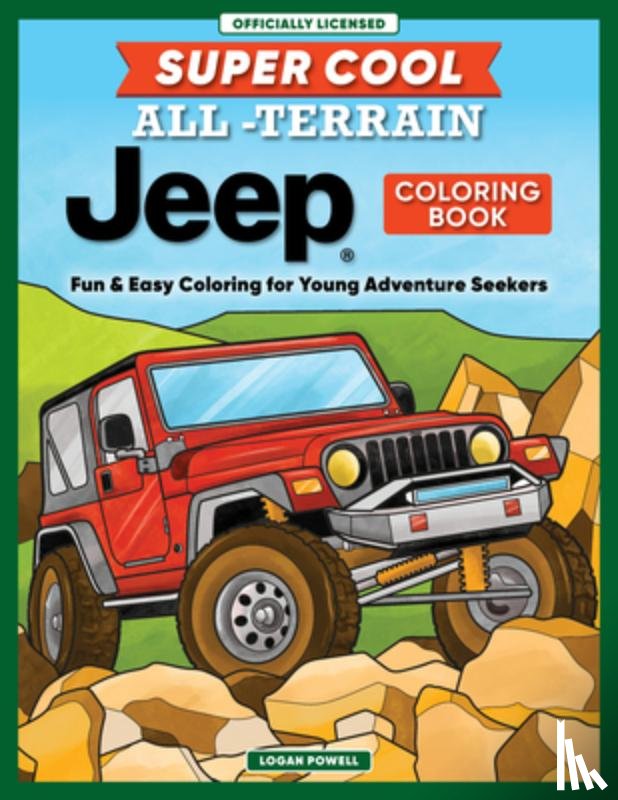 Powell, Logan - Super Cool All-Terrain Jeep® Coloring Book