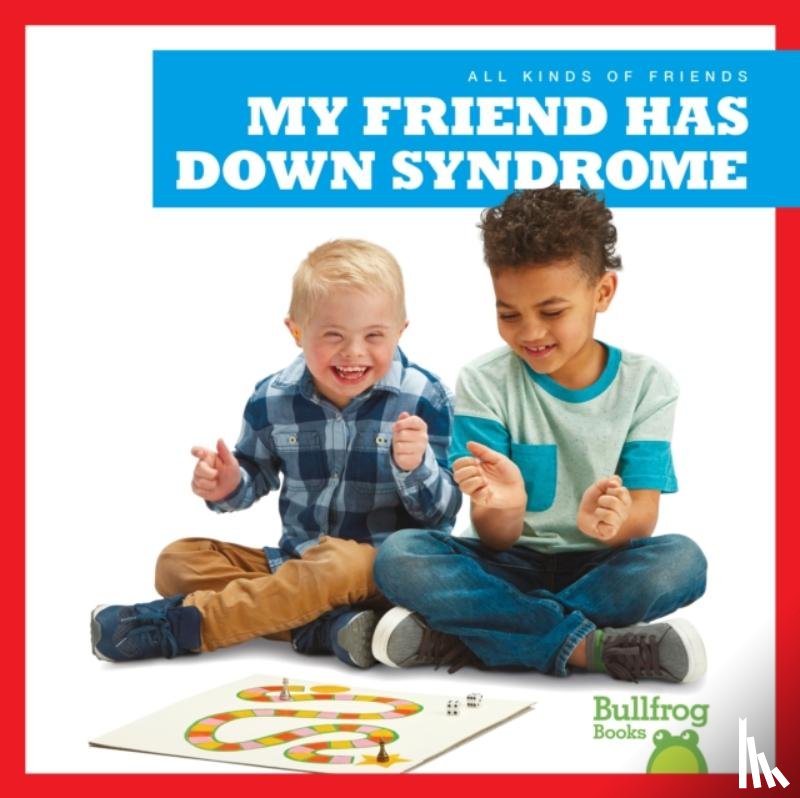 Duling, Kaitlyn - My Friend Has Down Syndrome
