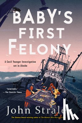 Straley, John - Baby's First Felony
