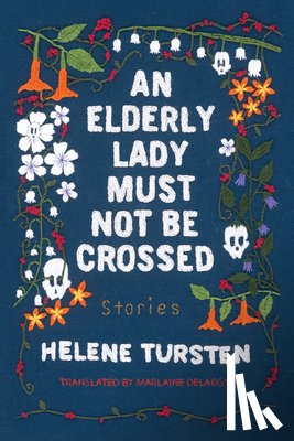 Tursten, Helene, Delargy, Marlaine - An Elderly Lady Must Not Be Crossed
