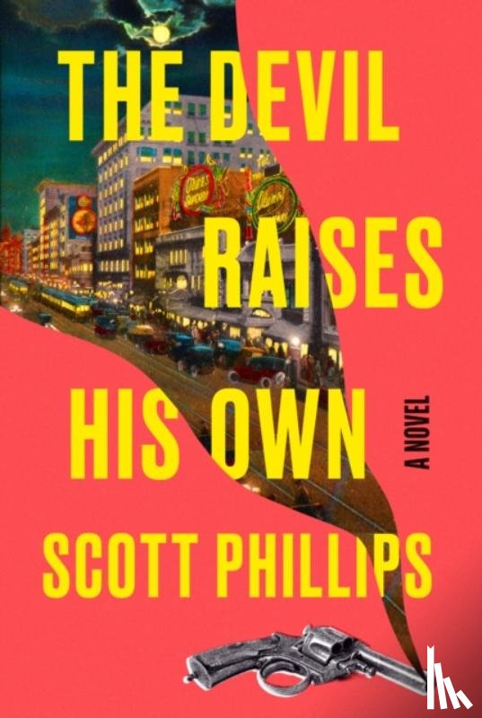Phillips, Scott - The Devil Raises His Own