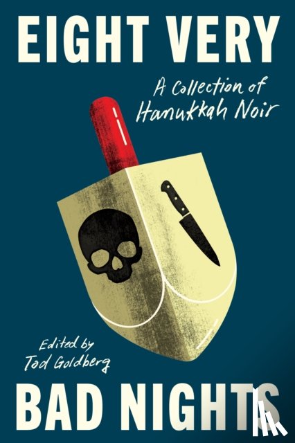 Goldberg, Tod - Eight Very Bad Nights: A Collection of Hanukkah Noir
