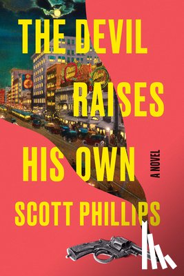Phillips, Scott - The Devil Raises His Own