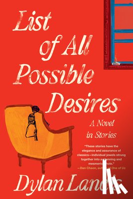 Landis, Dylan - List of All Possible Desires: A Novel in Stories