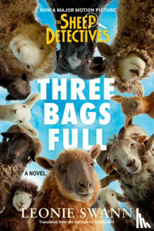 Swann, Leonie - Three Bags Full (the Sheep Detectives Movie Tie-In Edition)