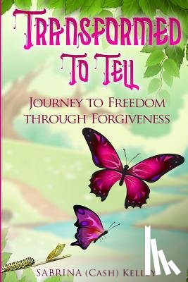 Kelley, Sabrina - Transformed to Tell