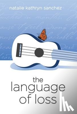 Sanchez, Natalie - The Language of Loss