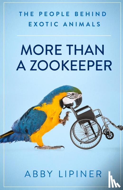 Lipiner, Abby - More Than a Zookeeper