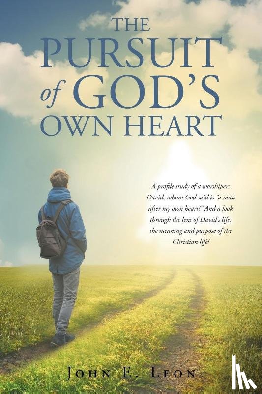 Leon, John E - The Pursuit of God's Own Heart