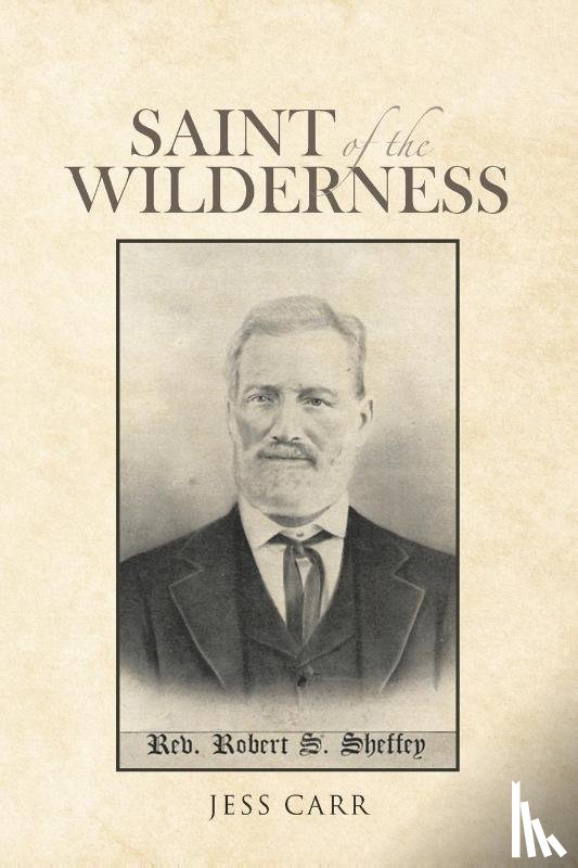 Carr, Jess - Saint of the Wilderness