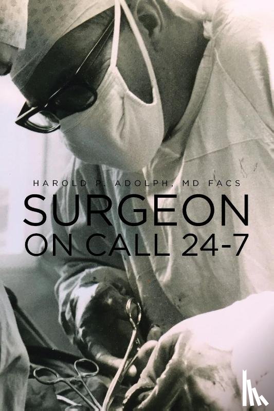 Adolph Facs, Harold P - Surgeon On Call 24-7